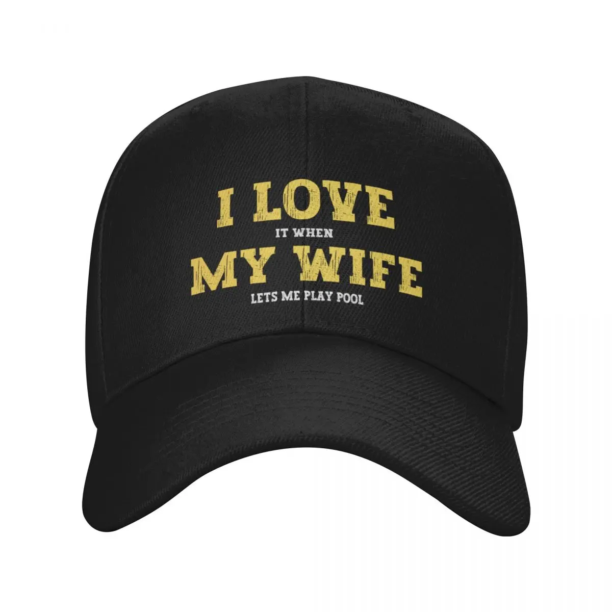 

I Love It When My Wife Lets Me play pool Baseball Cap party Hat Bobble Hat Cosplay Thermal Visor Men Caps Women's