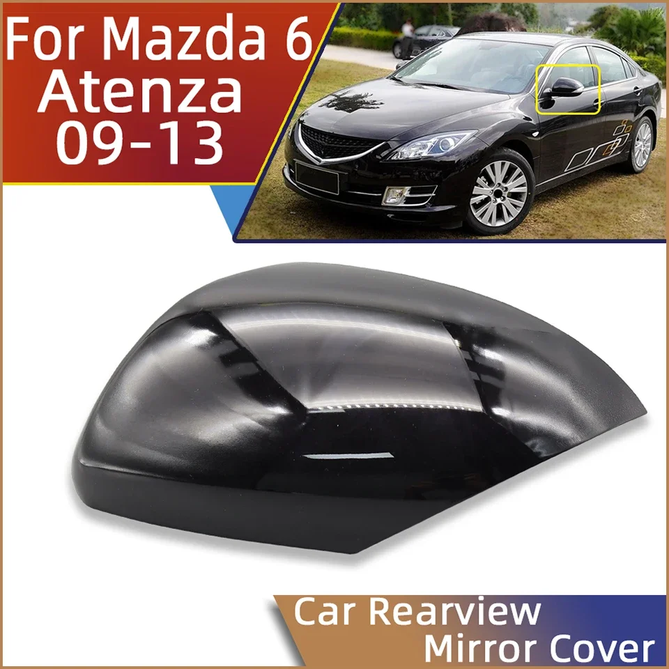 

Auto Parts Door Mirror Cap Rearview Mirror Cover Housing Shell For Mazda 6 GH Atenza 2009 2010 2011 2012 2013 For With Lamp Type