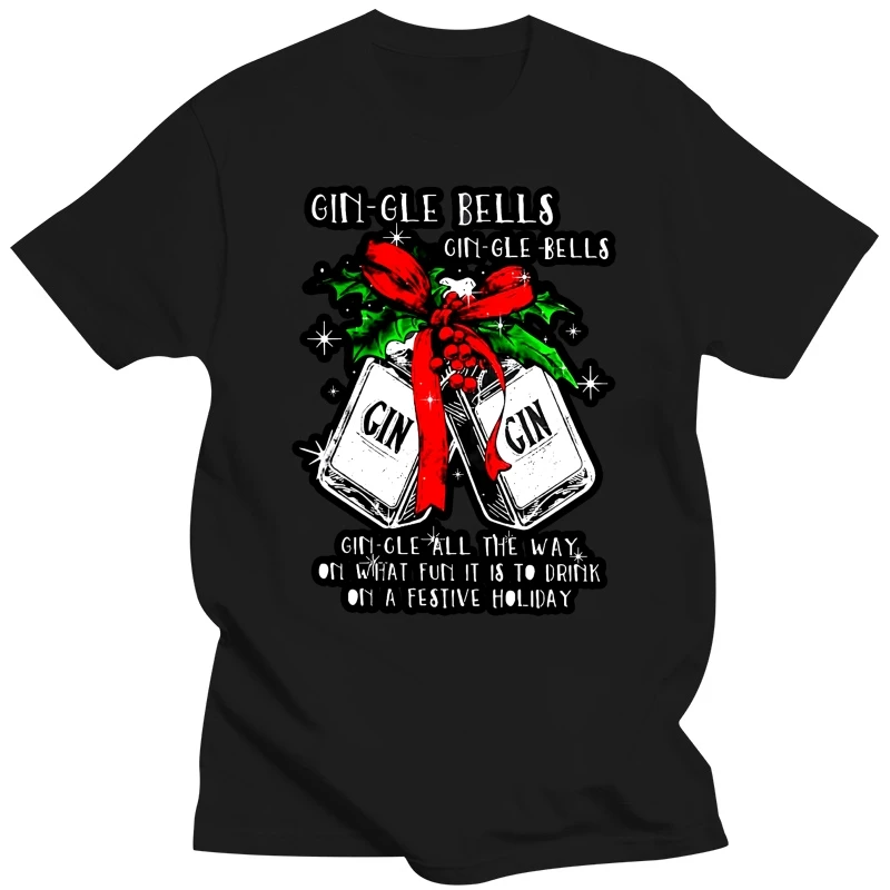 Men T Shirt Gin-Gle Bells Gin-Gle Bells Gin-Gle All The Way Christmas Sweater  Women t-shirt