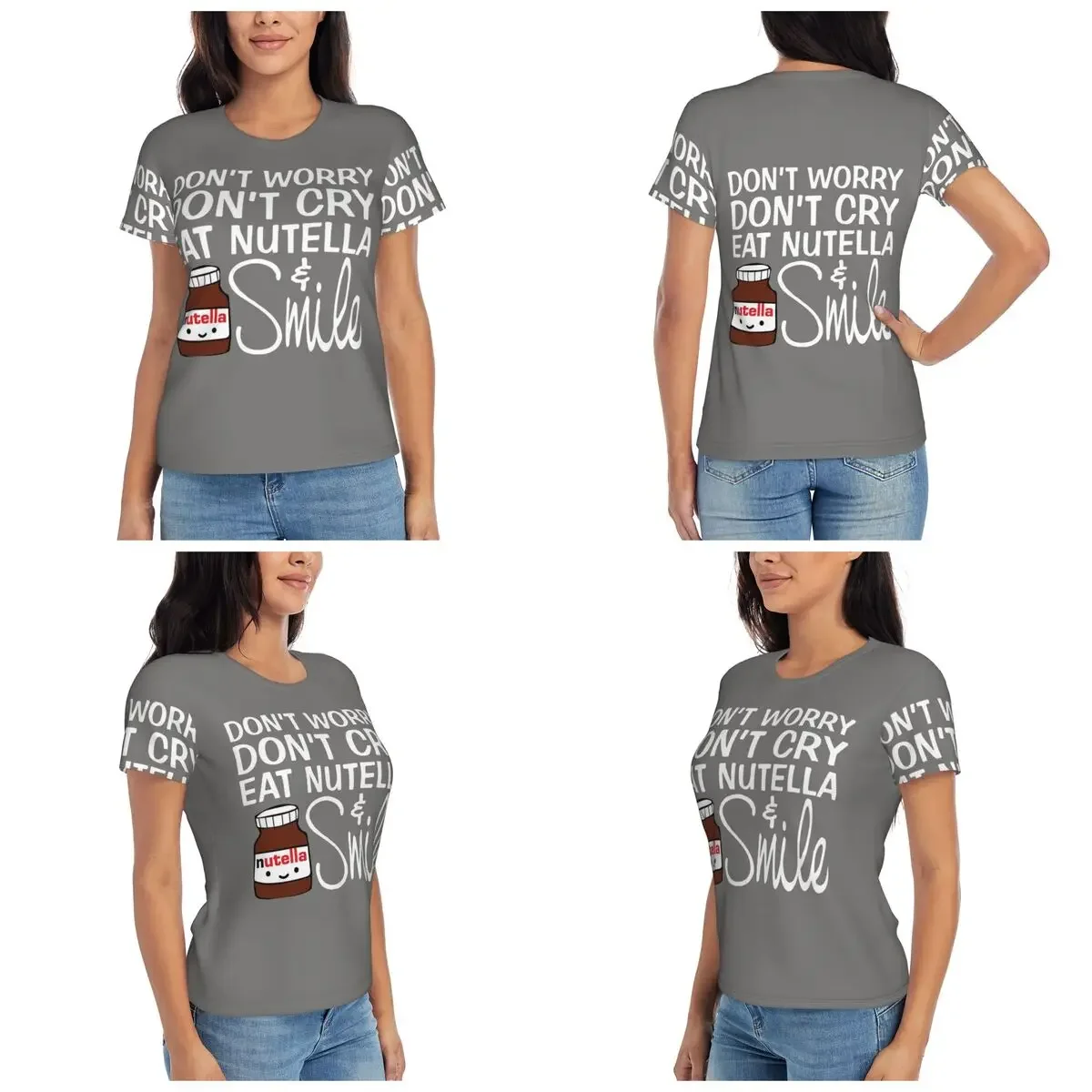 Don't Worry Don't Cry Eat Nutella And Smile T-Shirt for Women Crew Neck Streetwear T Shirts Women's Short Sleeve