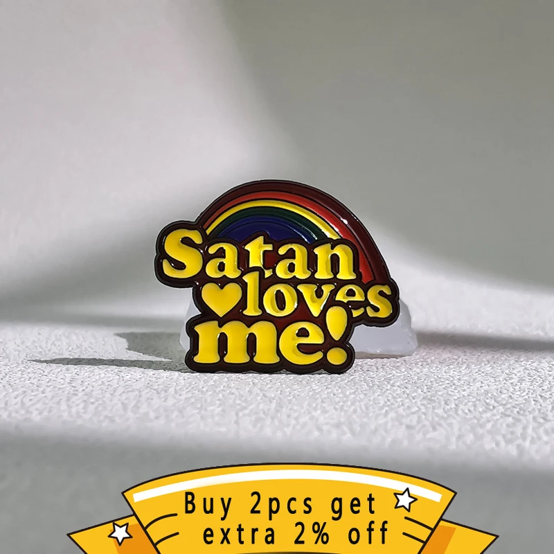 Rainbow Quotative Enamel Pin Custom Satan Loves Me LGBT Brooches Lapel Badges Inspiration Colorful Jewelry Gift For Unisex