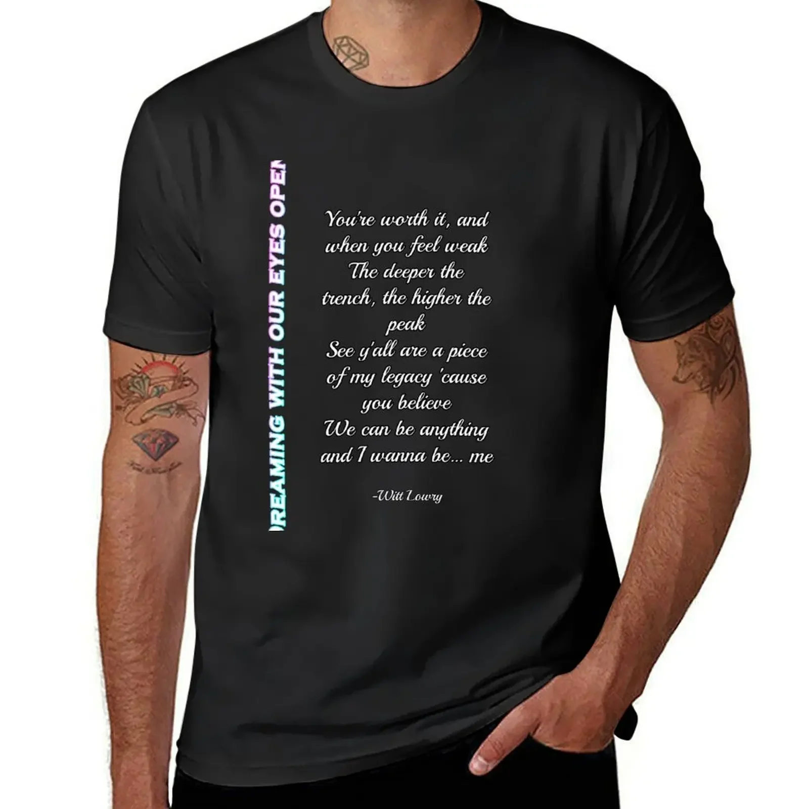 Dreaming with our eyes open Lyrics - Witt Lowry T-Shirt man t shirt street wear fitted t shirts for men