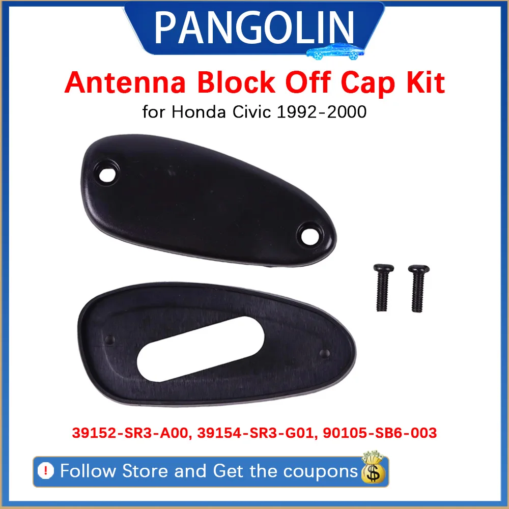 

PANGOLIN Antenna Block Off Cap Kit 39152SR3A00 39154SR3G01 for Honda Civic 1992 1993 1994 1995 1996 1997 1998 1999 2000 Models