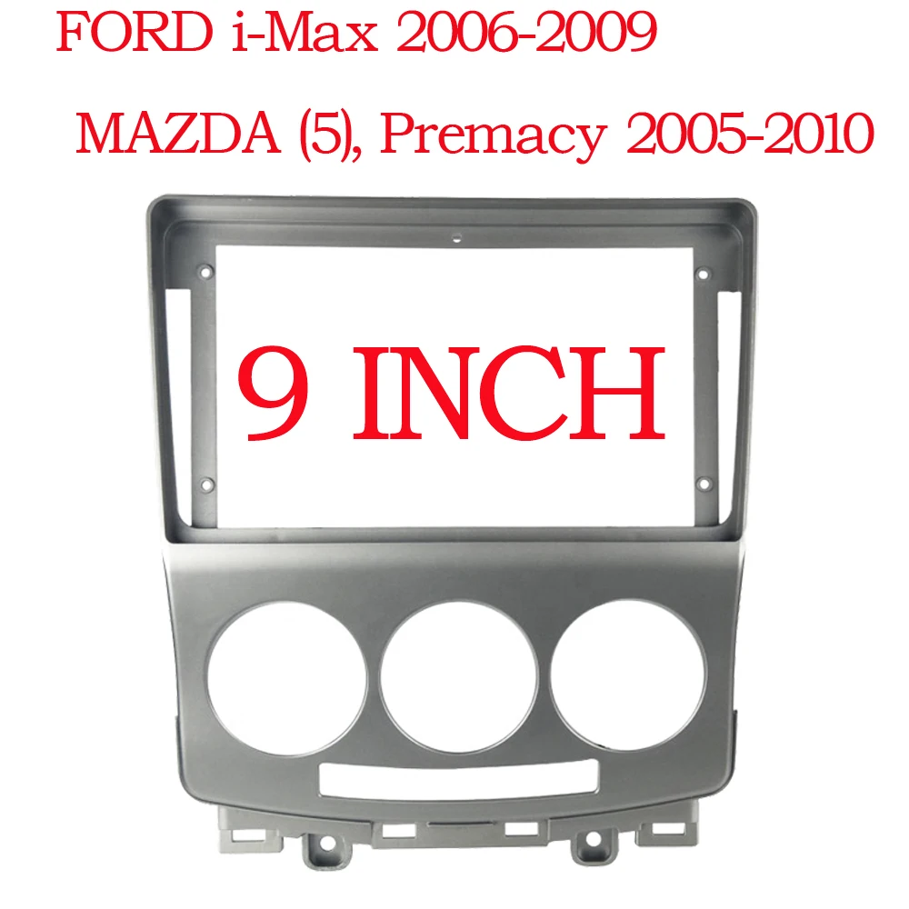 9 Inch Car Radio DVD GPS Mp4 ABS+PC Plastic Facia Panel Dashboard Frame  for Mazda 5 2006-2010 FORD i-Max Premacy 2005-2010