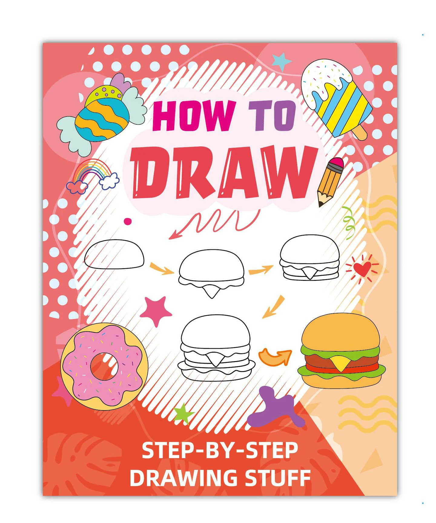 Libro de dibujo para niños con instrucciones paso a paso: aprender a dibujar hamburguesas, donuts, perros calientes, pizza, libro para colorear frutas
