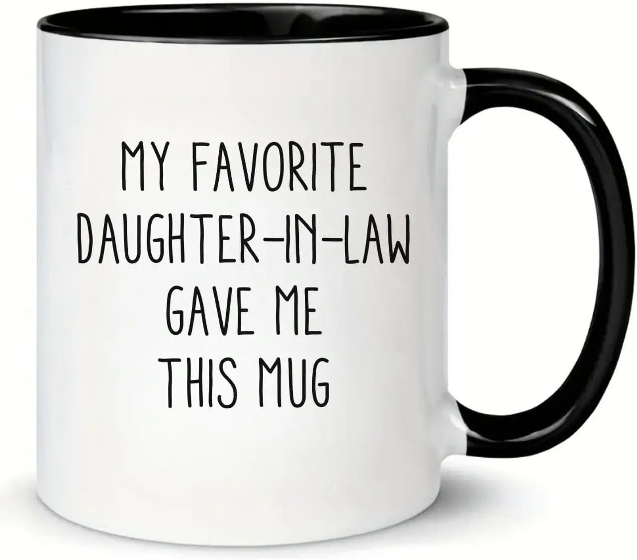 MissDaisy-My Favorite Daughter-In-Law Gave This Mug, Funny Coffee Mug, Father-In-Law Mug, Funny Father-In-Law Gift Birthday Chri