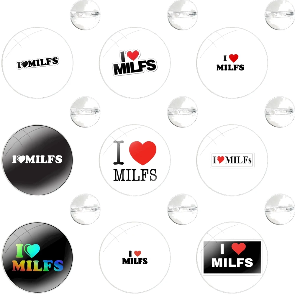 Pins Badge Metal Brooches For Clothes Backpack Decoration gift I Love Milfs