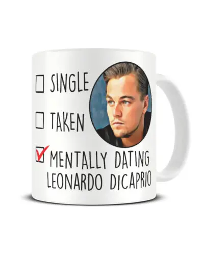 Leonardo DiCaprio Mug Mentally Dating Coffee Cup Gift for Her Birthday Christmas