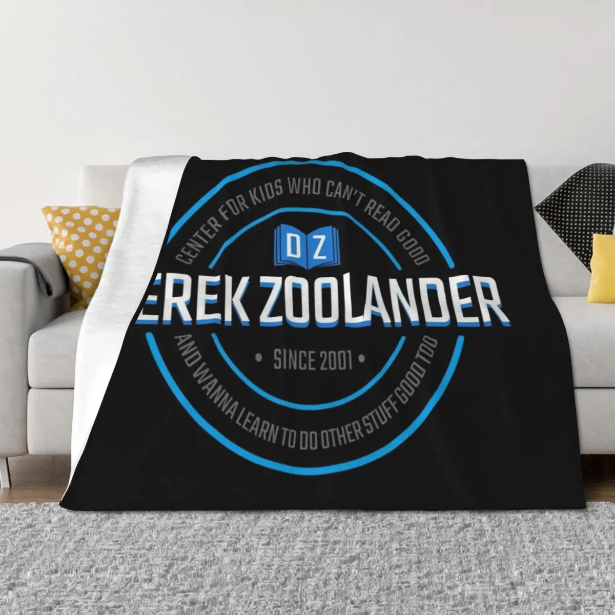 

derek zoolander center for kids who can't read good and wanna learn to do other stuff good too Throw Blanket Giant Sofa Blankets