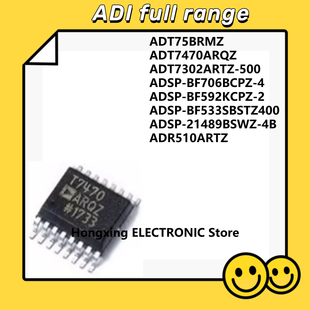 ADT75BRMZ ADT7470ARQZ ADT7302ARTZ-500 ADSP-BF706BCPZ-4 ADSP-BF592KCPZ-2 ADSP-BF533SBSTZ400 ADSP-21489BSWZ-4B ADR510ARTZ