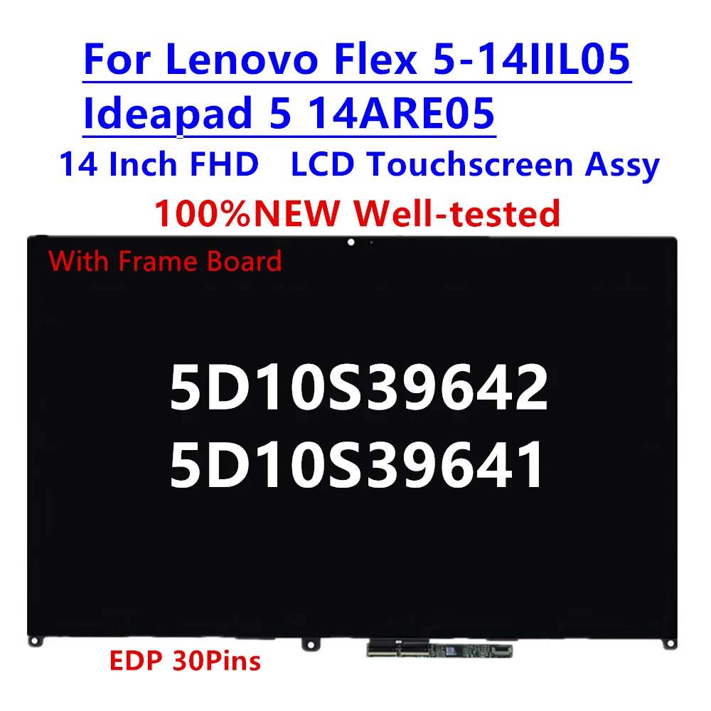 

5D10S39641 5D10S39642 for Lenovo Flex 5-14IIL05 Ideapad 5 14ARE05 LCD LED Touch Screen Assembly 14.0" FHD 30PIN