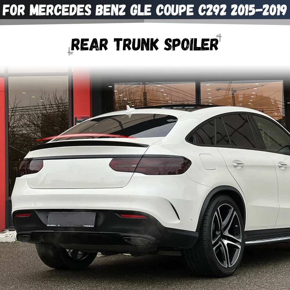

Car Rear Trunk Lid Tail Wing Spoiler Lip For Mercedes Benz GLE Class Coupe C292 GLE350 GLE400 GLE450 GLE63 2015-2019