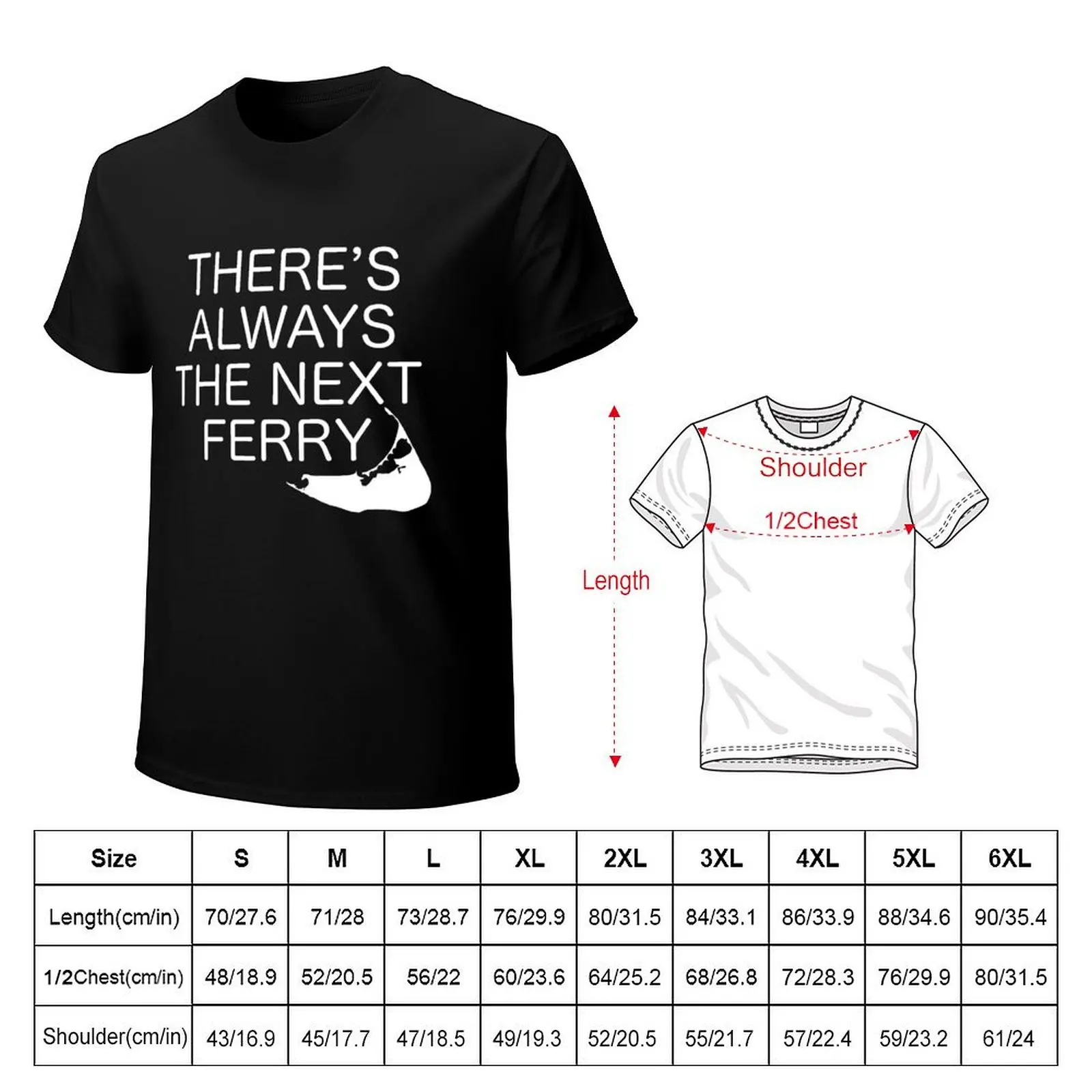 There's Always the Next Ferry - Nantucket - White T-Shirt Work Casual Loose Fit T-Shirt