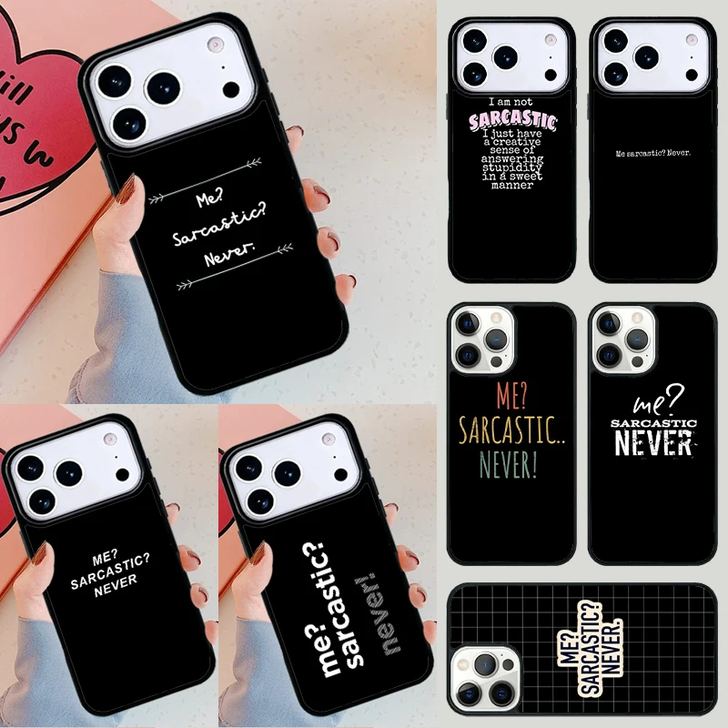 Me Sarcastic Never …