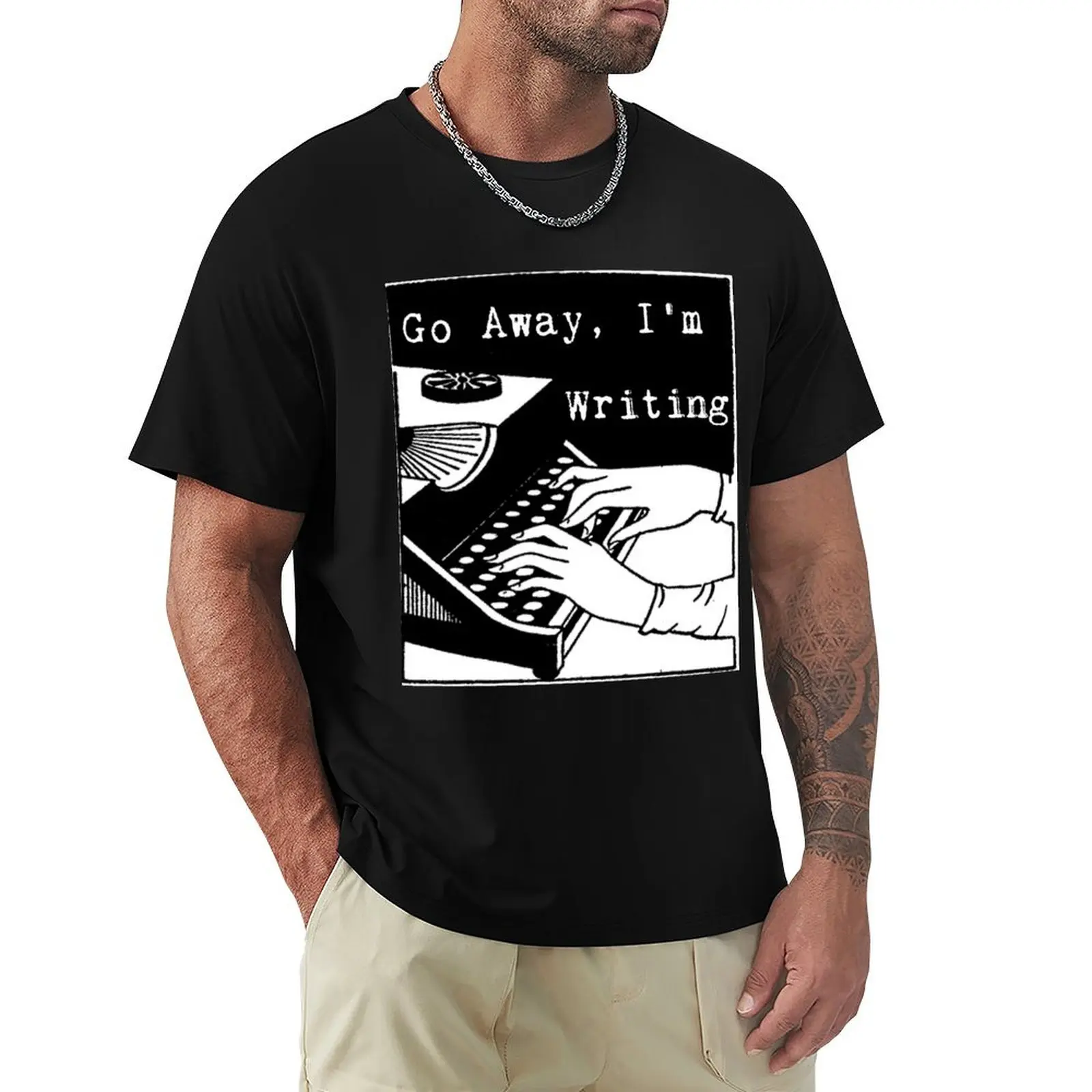 Go Away, I'm Writing T-Shirt Creative Graphic Tee Shirt