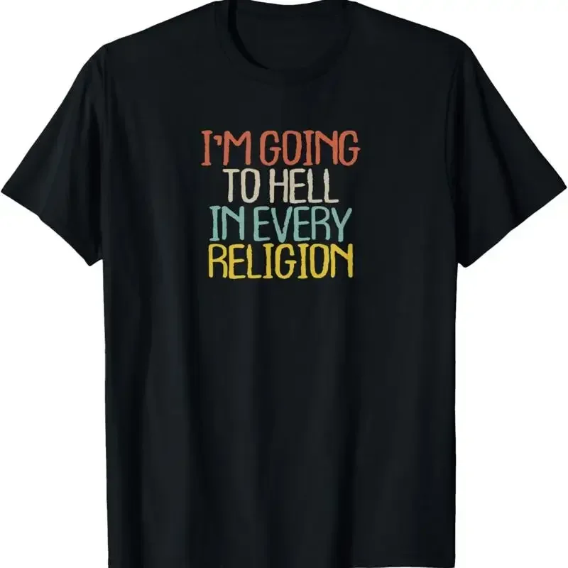 Funny I'M Going To Hell in Every Religion Novelty   Women T Shirt