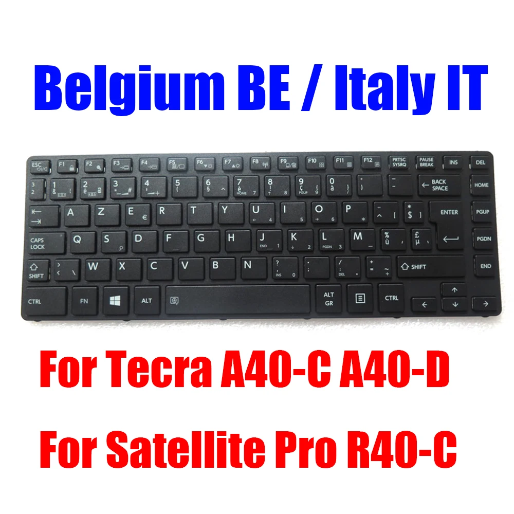 

BE IT Keyboard For Toshiba For Tecra A40-C A40-D For Satellite Pro R40-C G83C000HA5ZB Italy Belgium Without Backlit&Pointing