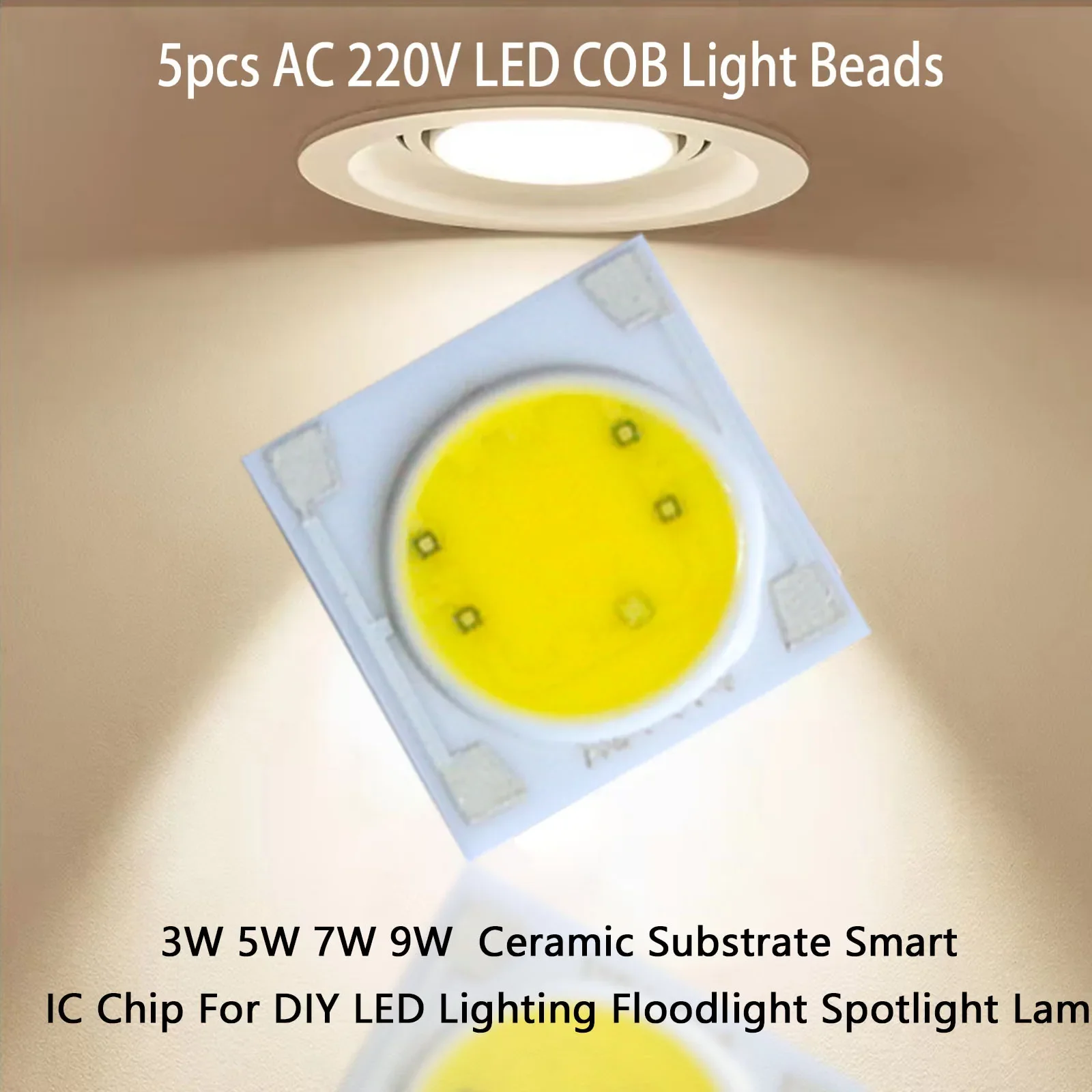 5pcs AC220V 3W 5W 7W 9WLED COB Light Bead Ceramic Substrate Smart IC Chip DIY LED Lighting Floodlight Spotlight Lamp