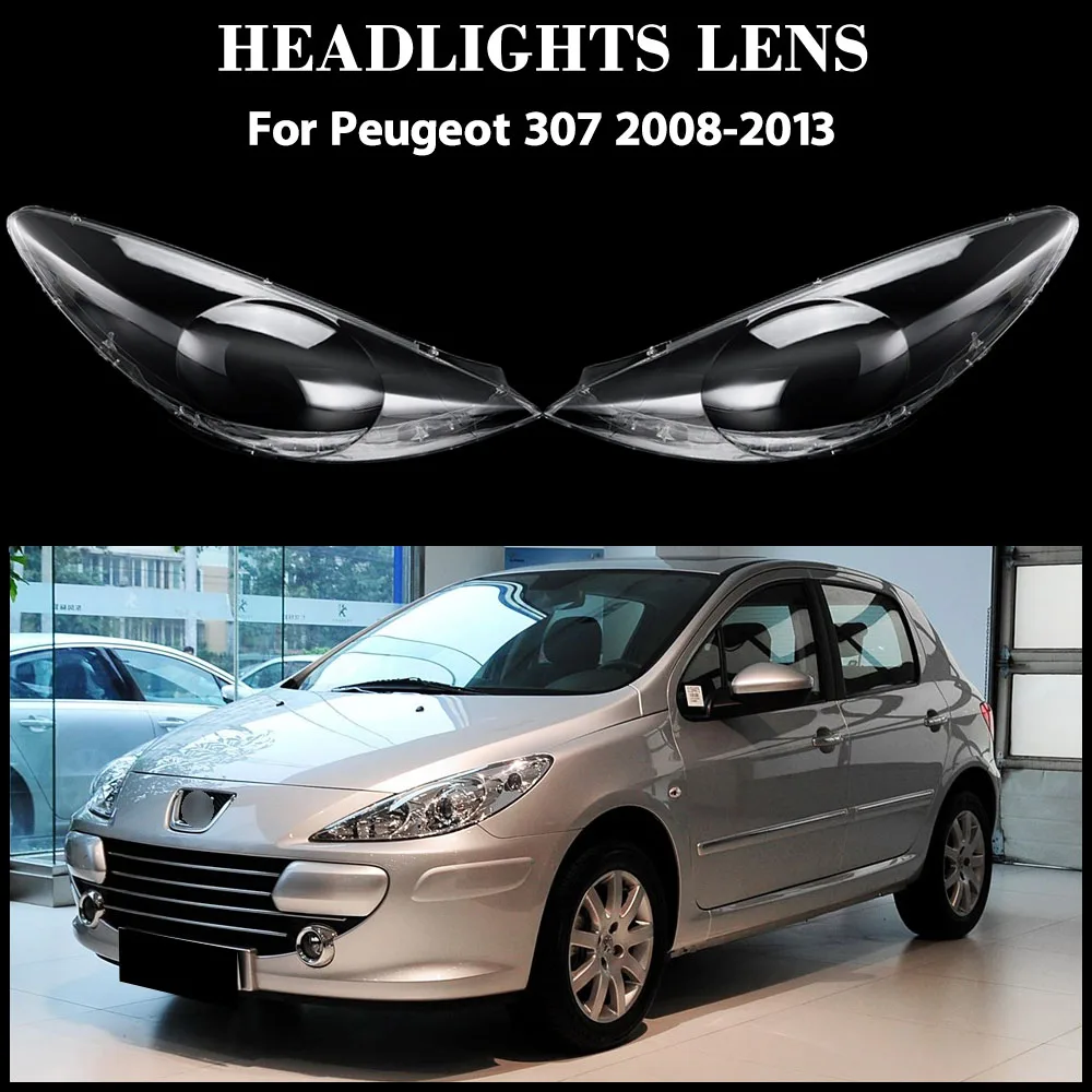 

Для Peugeot 307 2008 2009 2010 2011 2012 2013, корпус фары, абажур, крышка фары, прозрачное плексиглас, замена линзы