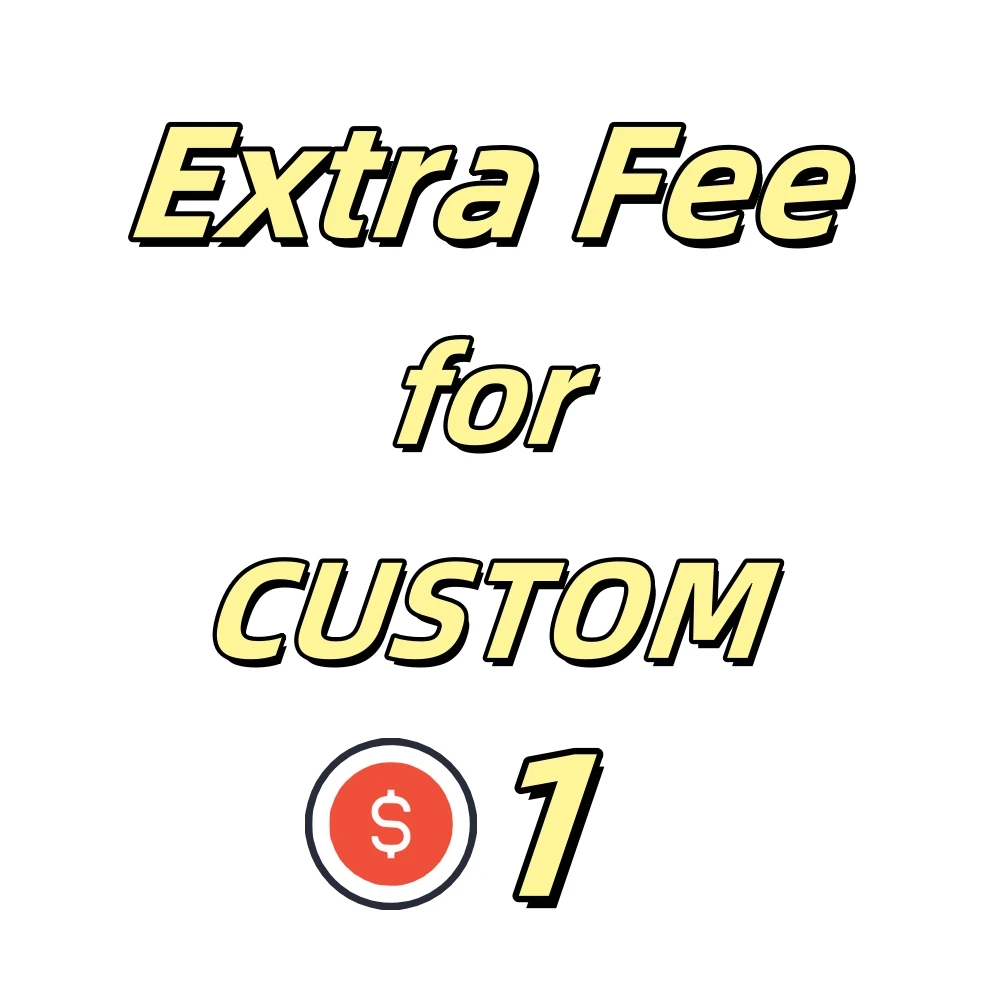 Extra fee for Custom