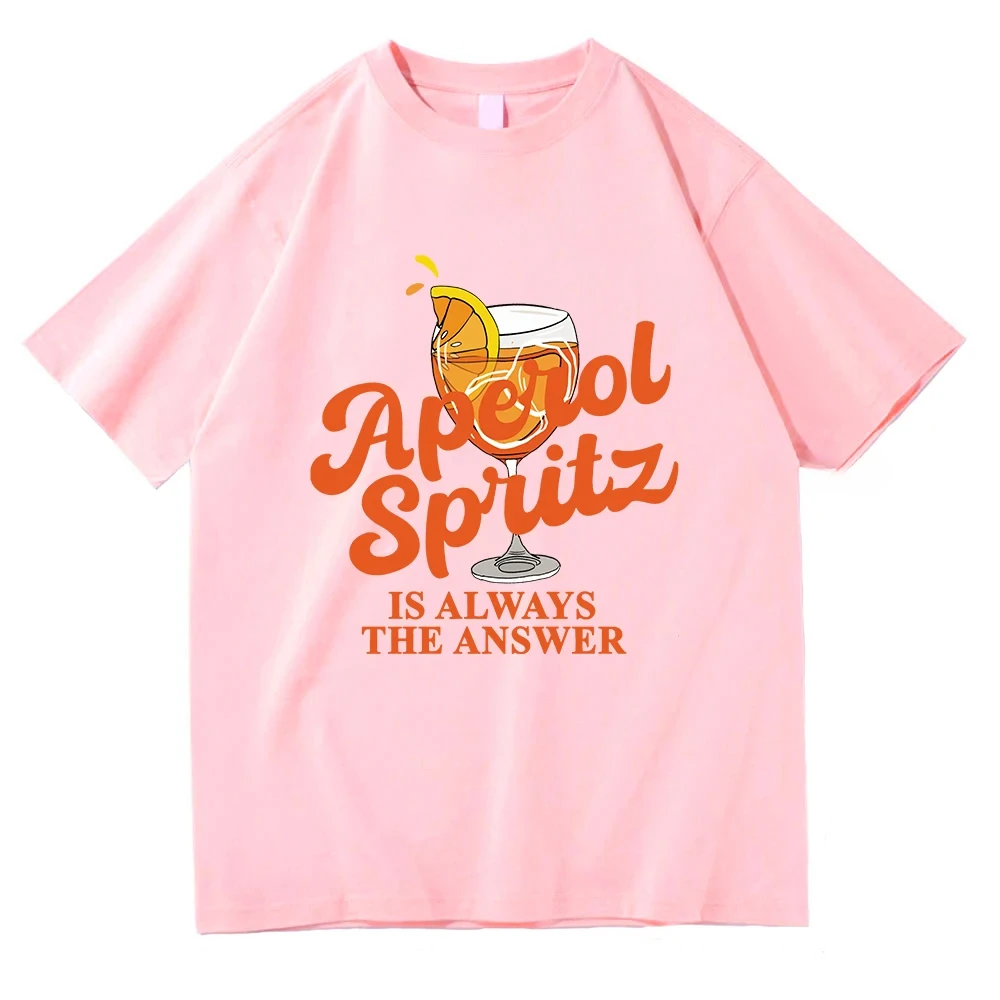 Aperol Spritz Is Always The Answer Tshirt 2024 Zabawna odzież Unisex Vintage Bawełniane topy Streetwear O-neck Dostawa fabryczna