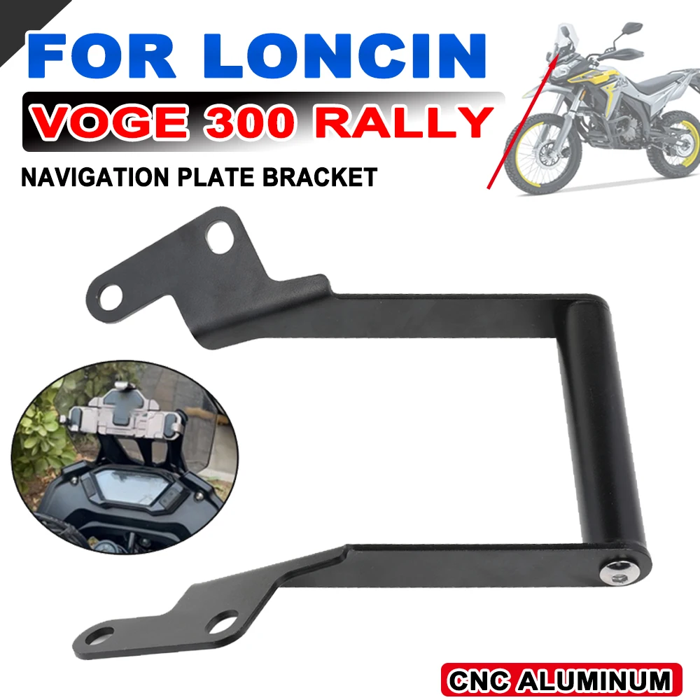 Motorcycle Accessories for LONCIN Voge 300 Rally 300GY Navigation Stand Holder Phone Mobile Phone Plate Bracket Support Holder