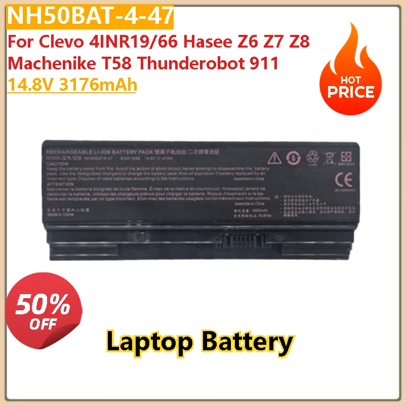New Replacement Laptop Battery 14.8V 3176mAh NH50BAT-4-47 for Hasee Z6 Z7 Z8 Machenike T58 Thunderobot 911 Clevo 4INR19/66
