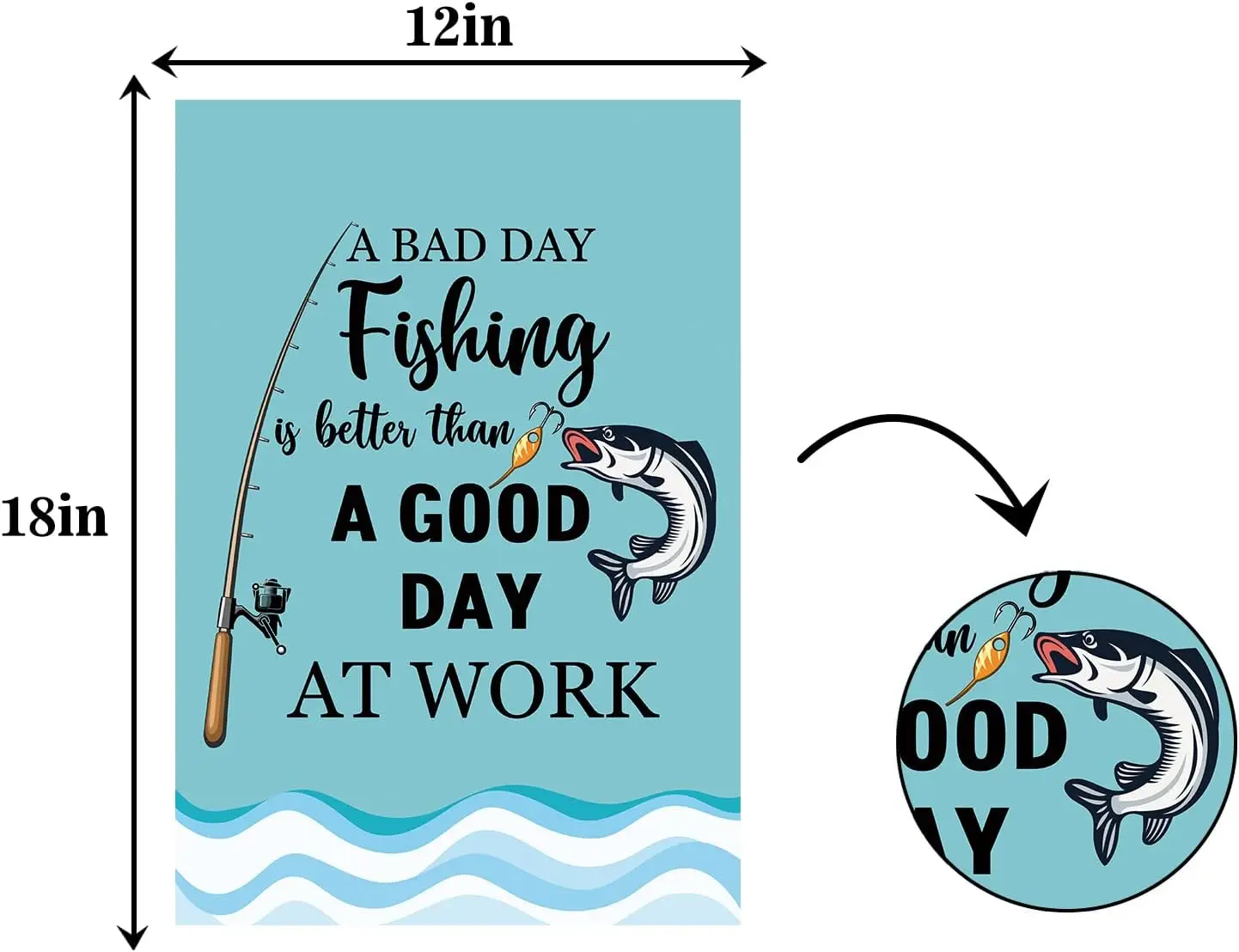 Funny Fishing Garden Flag-A Bad Day is Better Than A Good at Work Sign -With Fisherman Theme Party Decor , Birthday Retirement L