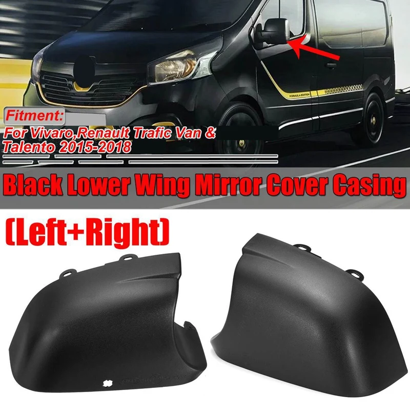 Car Rear View Lower Wing Mirror Cover Cap Casing Bottom For Vauxhall Vivaro Renault Trafic Van Fiat Talento 2015-2018