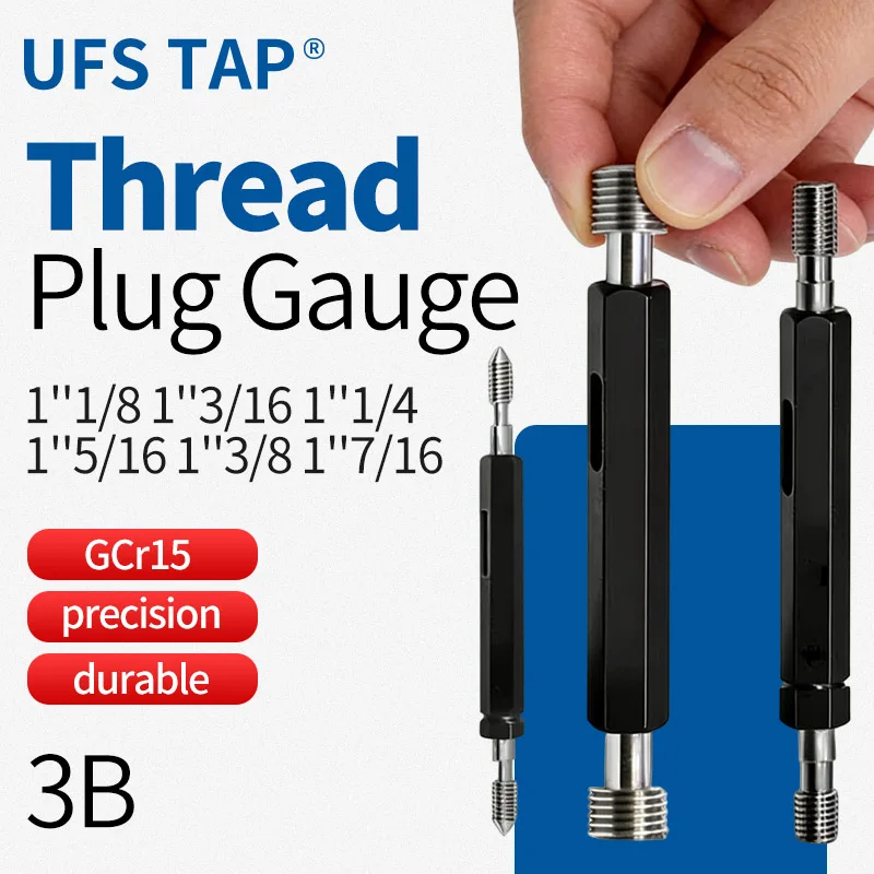 UFS 1PCS 3B Thread Plug Gauge 1''1/8 1''3/16 1''1/4 1''5/16 1''3/8 1''7/16 1''1/2UN/UNC/UNF/UNS/UNEF America Standard Fine Tooth