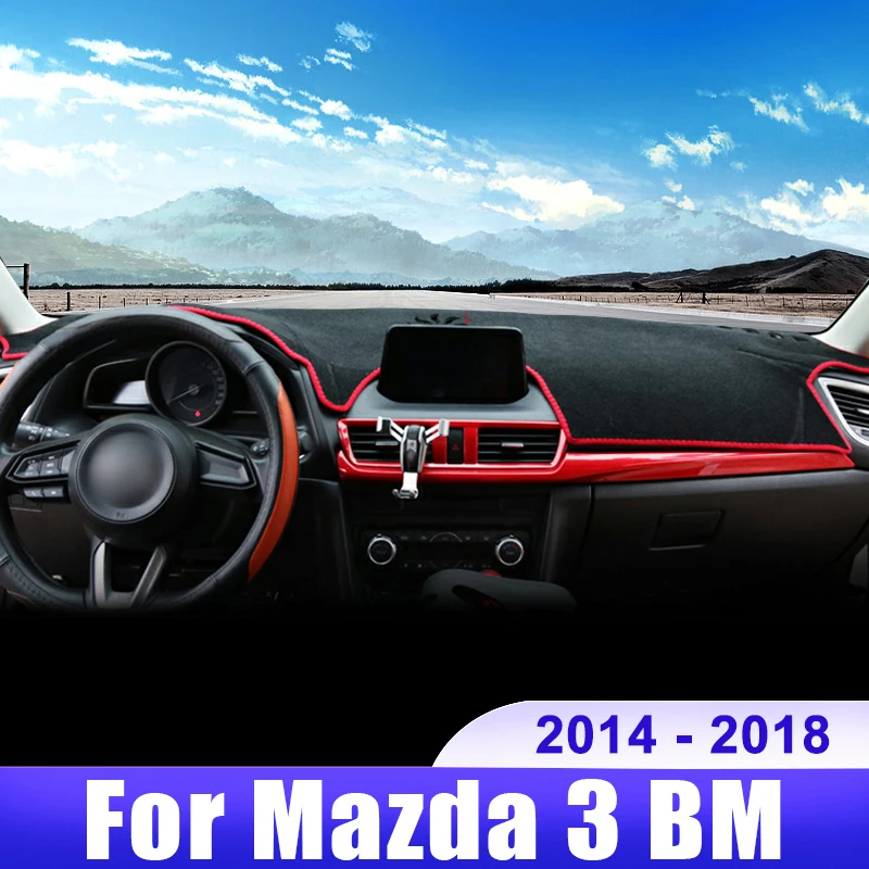 

For Mazda 3 BM BN Axela 2014 2015 2016 2017 2018 Car Dashboard Cover Dash Mat Sun Shade Instrument Desk Non-slip Pad Accessories