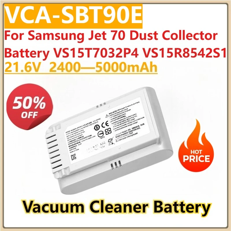 

New 21.6V 2400—5000mAh Vacuum Cleaner Battery VCA-SBT90E for Samsung Jet 70 Dust Collector Battery VS15T7032P4 VS15R8542S1