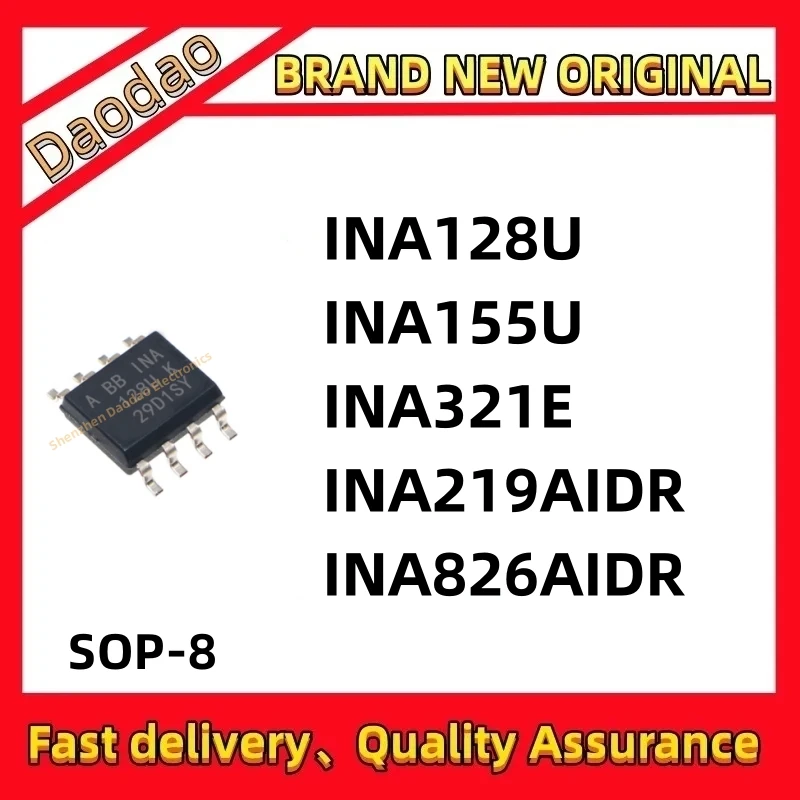 

10Pcs INA128U INA155U INA321E INA219AIDR INA826AIDR INA128UA INA155UA INA321EA IC chip SOP-8 New original