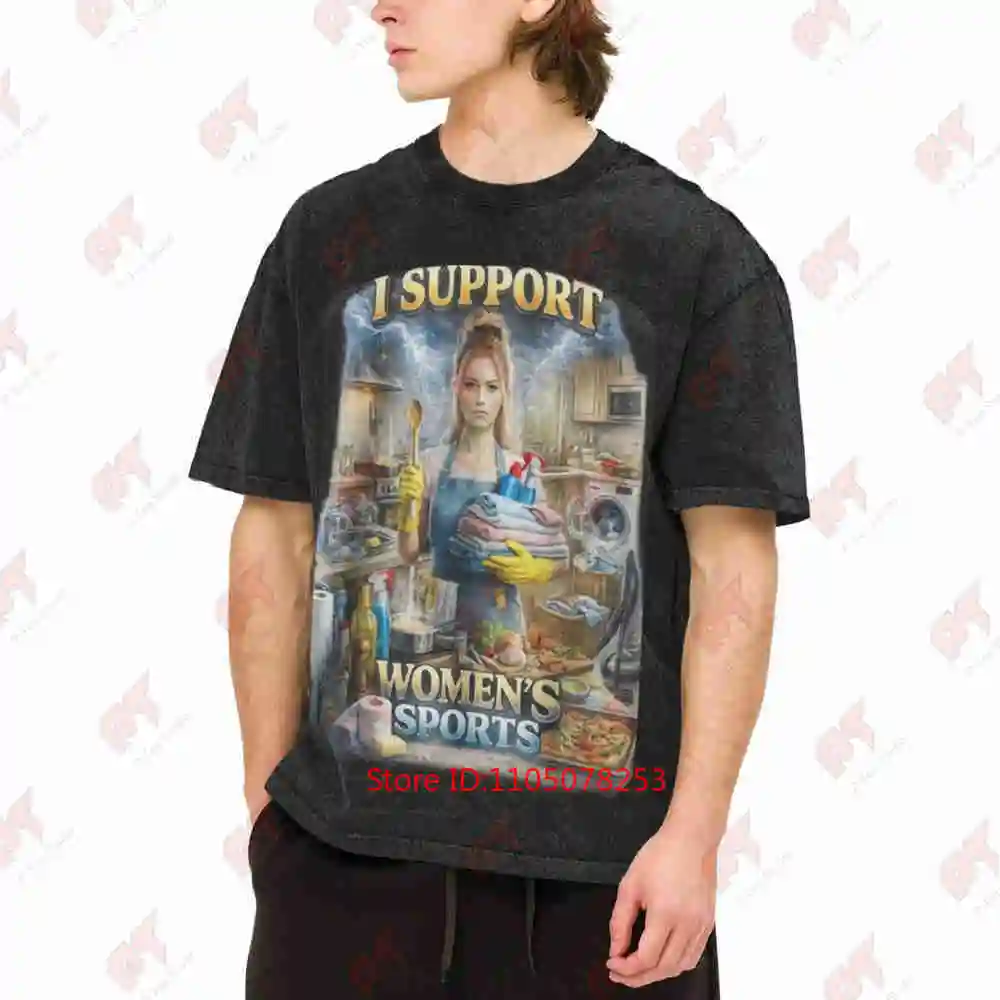 I Support Womens Sports Very Offensive Stupid Cringy Funny Vintage Washed Tee Pure Cotton T-Shirt
