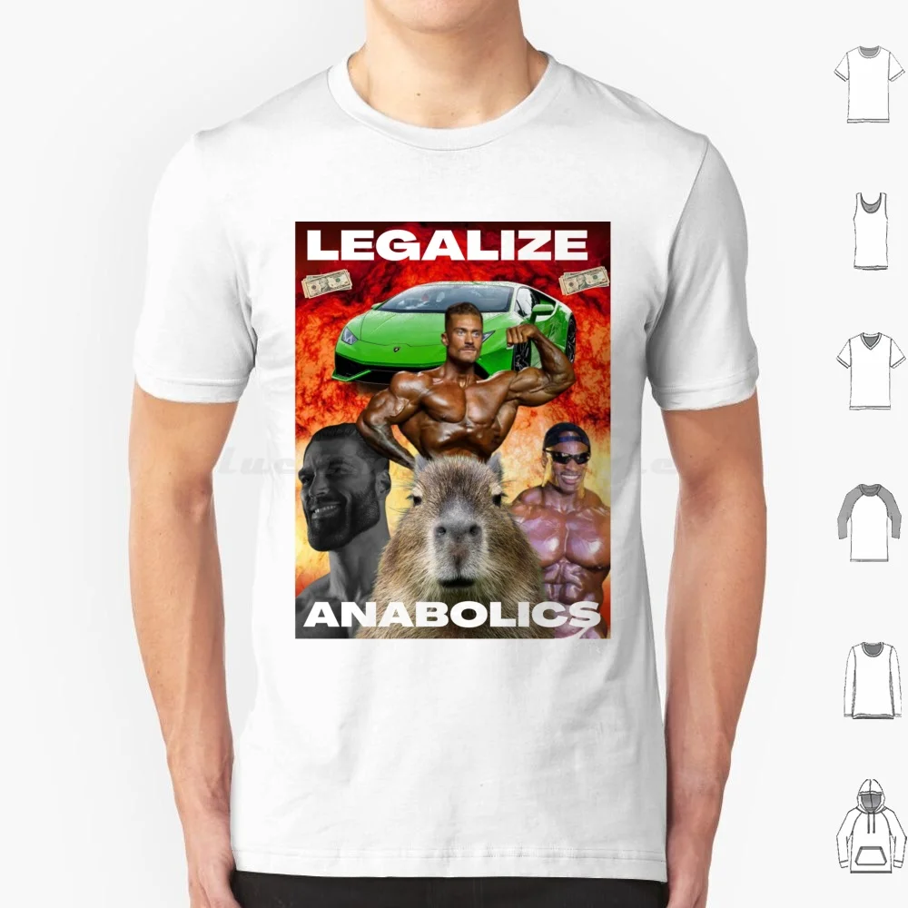 Legalize Anabolics T Shirt Big Size 100% Cotton Legalize Anabolics Steroids Steroid Gym Humour Humor Funny Meme Capybara Ronnie