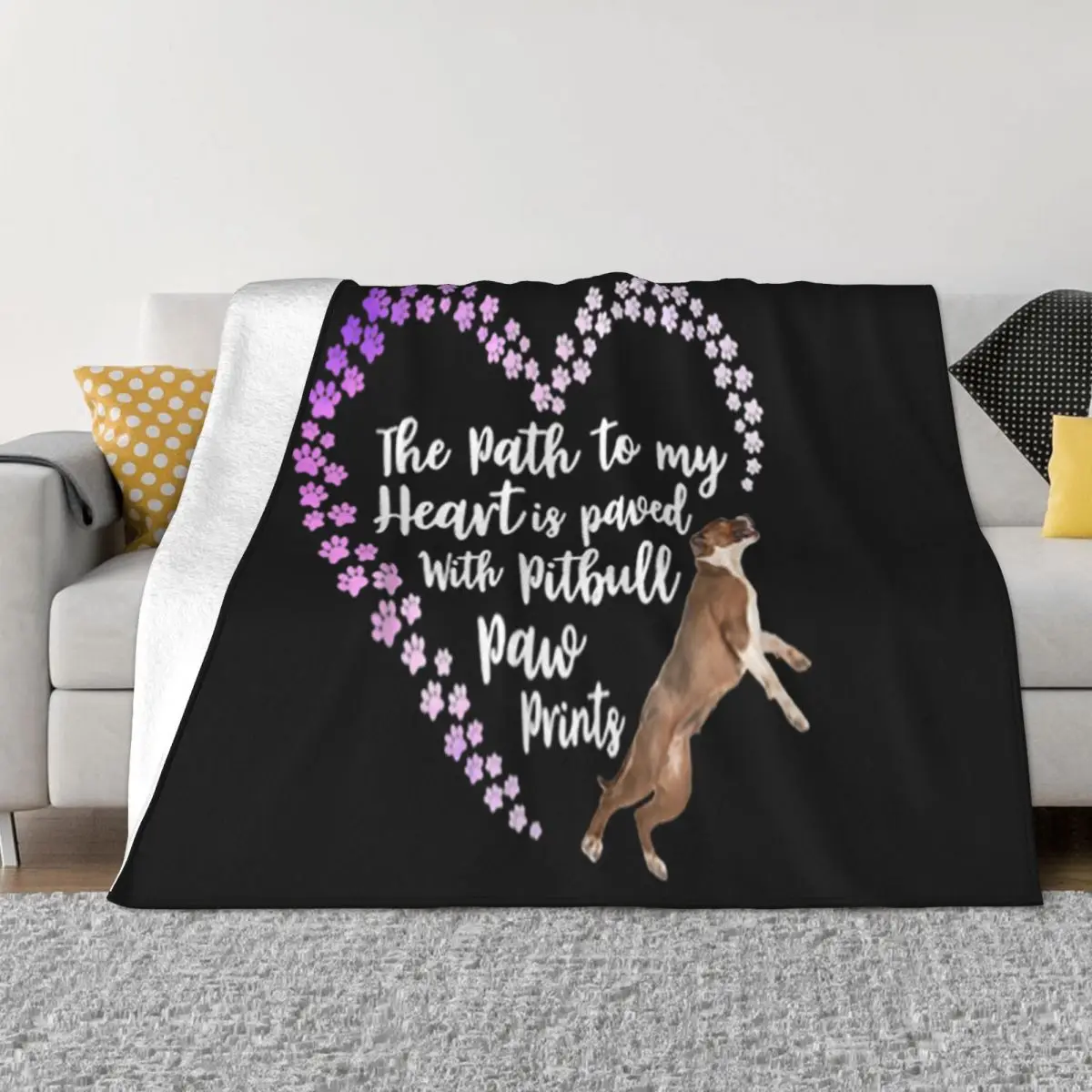 Beautiful Pitbull The Path To My Heart Pit Bull Mama Paw Cute Mom Gift Child Throw Blanket