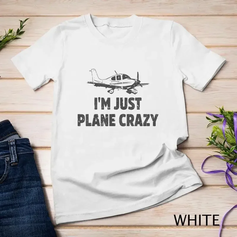 I m Just Plane Crazy Lustiges T-Shirt für Flugzeugpiloten, Unisex-T-Shirt