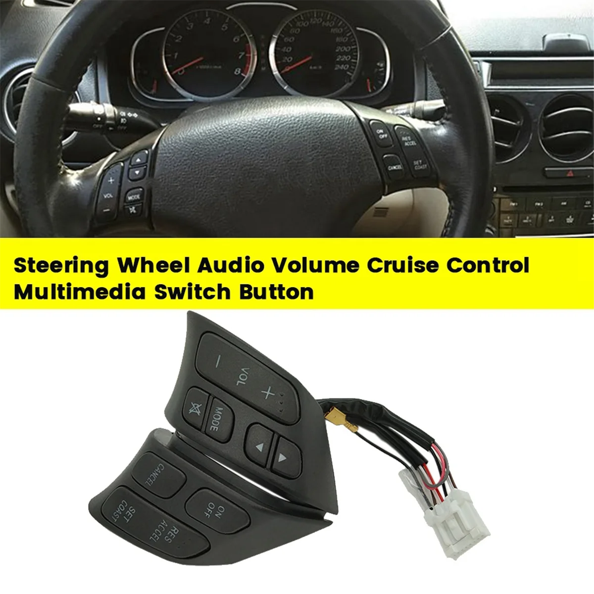 BS3E-66-4M0 Car Steering Wheel Volume & Cruise Control Multimedia Switch Button for Mazda 3 2006-2009 Audio MID