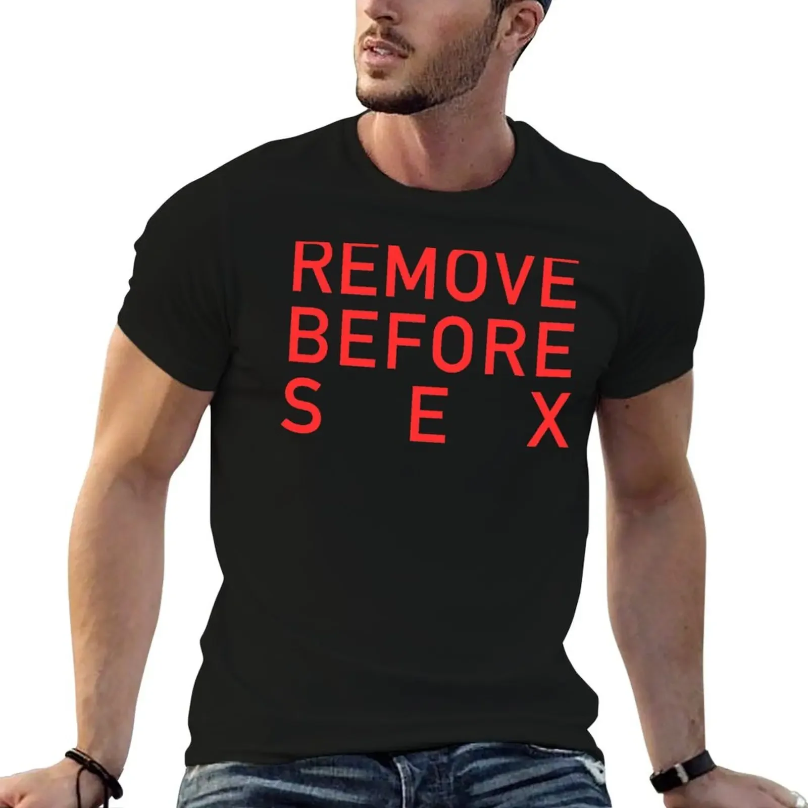 REMOVE BEFORE SEX T-Shirt graphic t shirts clothes anime t shirts t shirts for men cotton