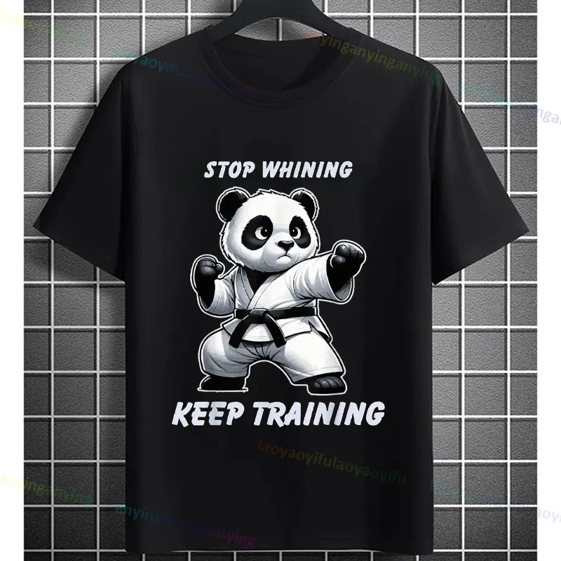 

Funny Stop Whining Keep Training Black Belt Karate Panda Graphic T-shirt Humor Style Pure Cotton Short-sleeve Casual Sports Tees