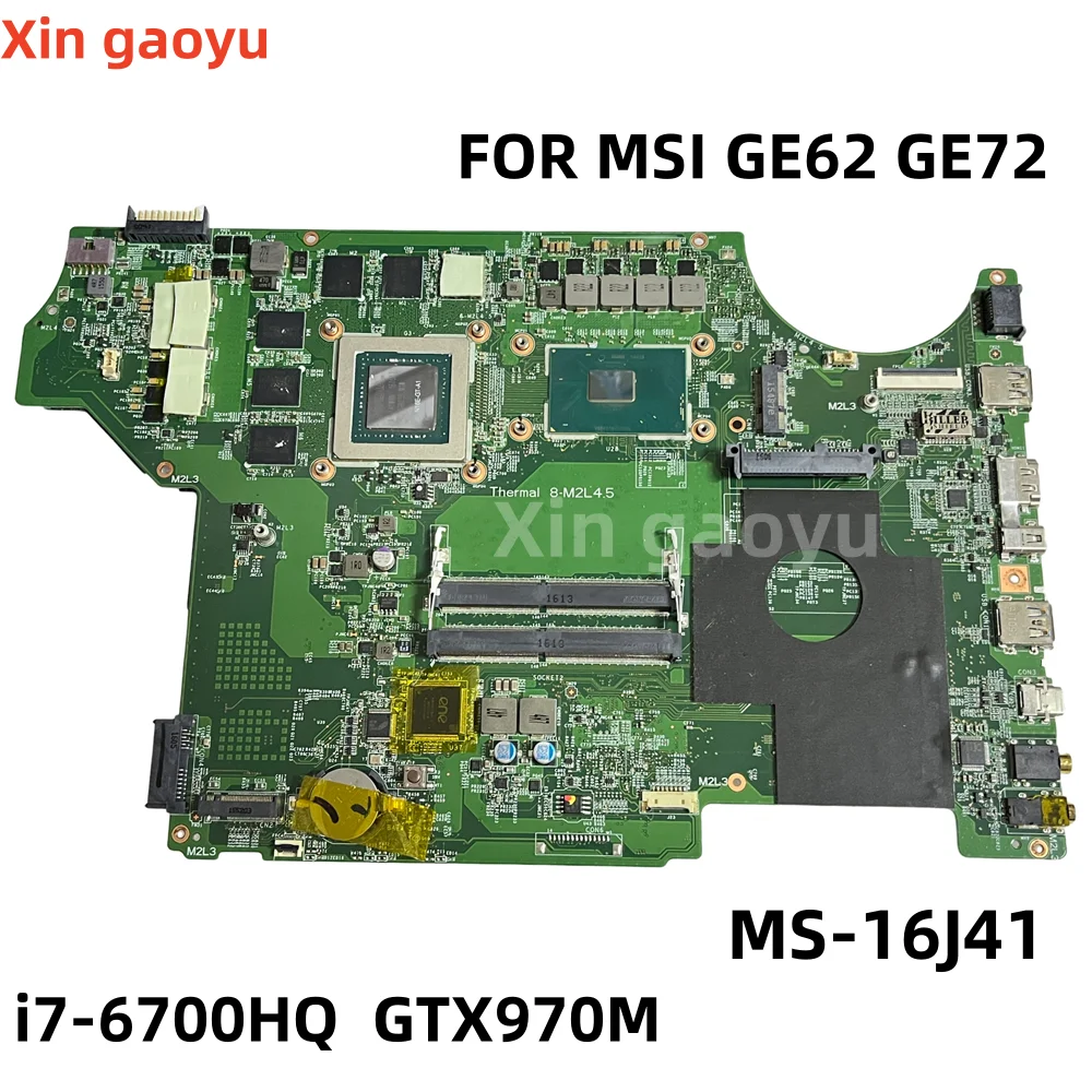 Original For MSI GE62 6QF GE72 laptop Laptop Motherboard MS-16J41 MS-17941 SR2FQ CPU：i7-6700HQ GPU：GTX970M 100% Test Work