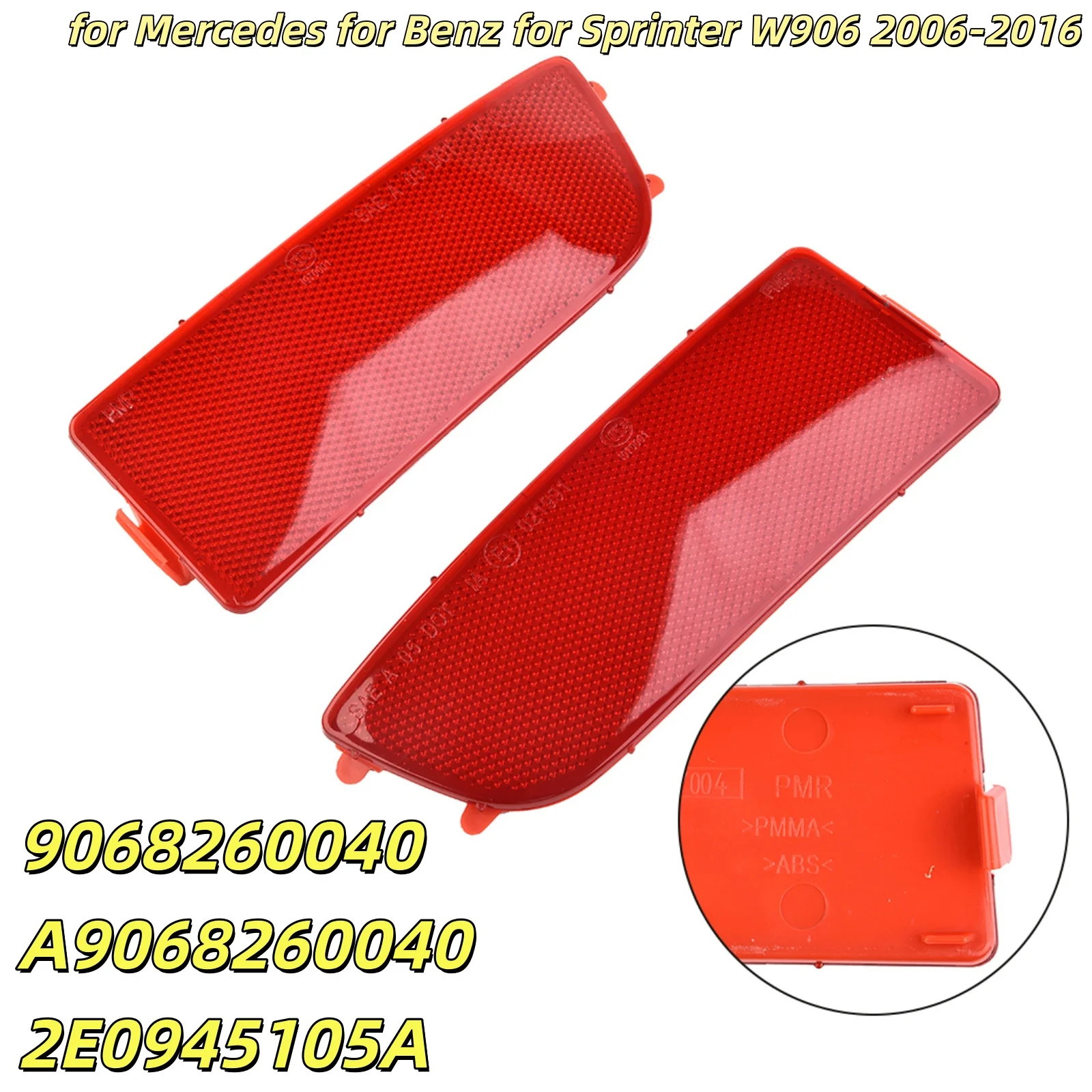 car Rear Bumper Reflector 9068260040 A9068260040 2E0945105A left right for Mercedes for Benz  for Sprinter W906 2006-16 plastic