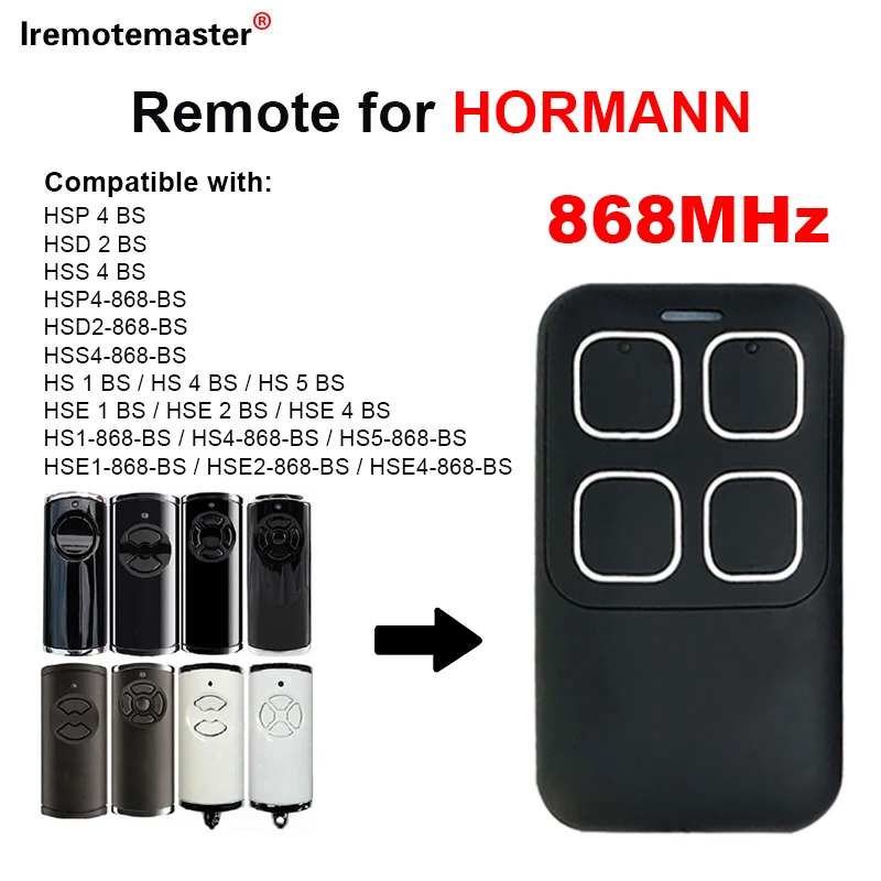 

Clone HORMANN Remote Control HSE4 HSE2 HSE1 HSS4 HSP4 HSD2 HS1 HS4 HS5 868 BS Garage Door Opener 868MHz