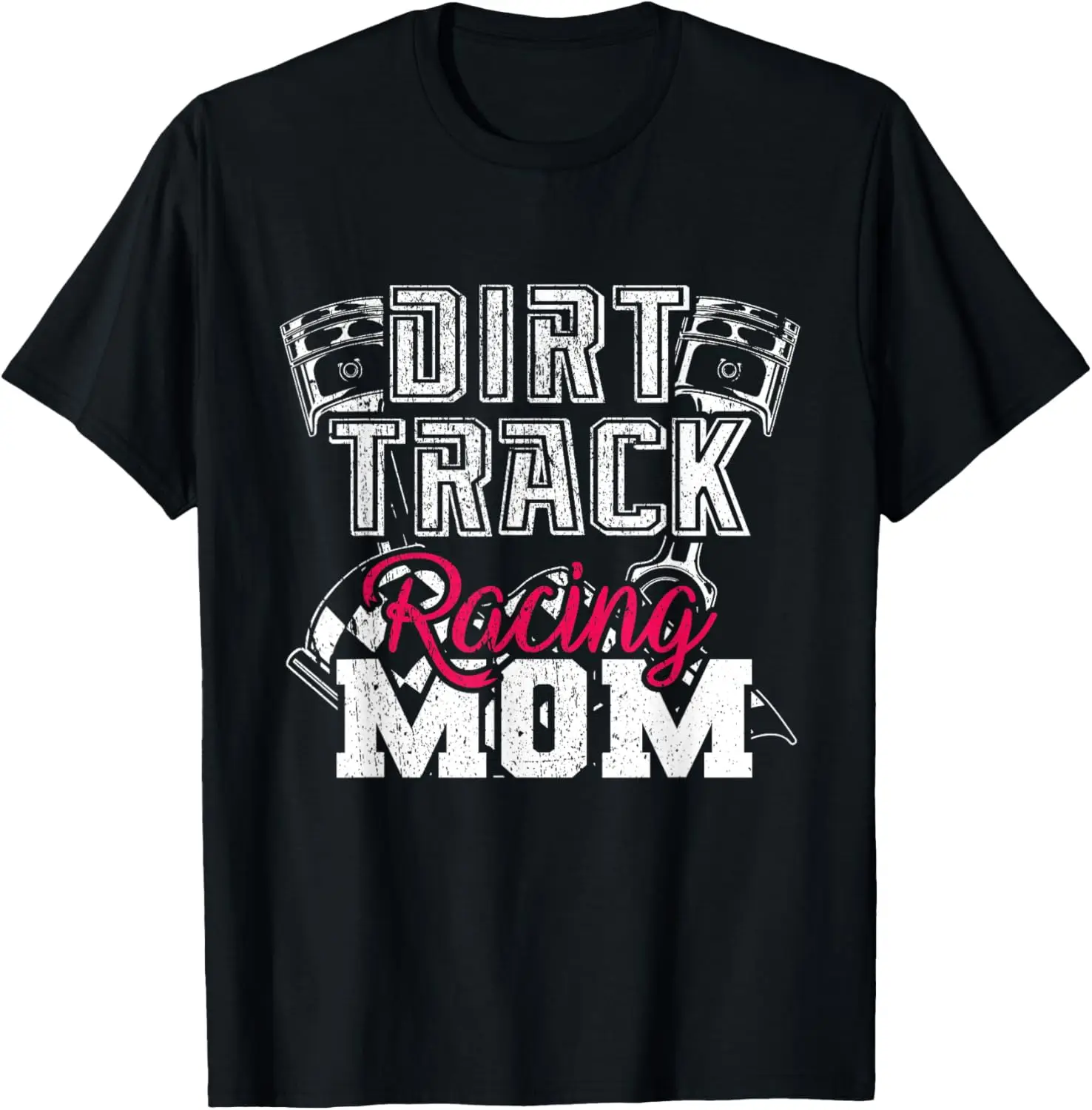 

Funny Car Racing Mother Dirt Track Racing Mom T-Shirt