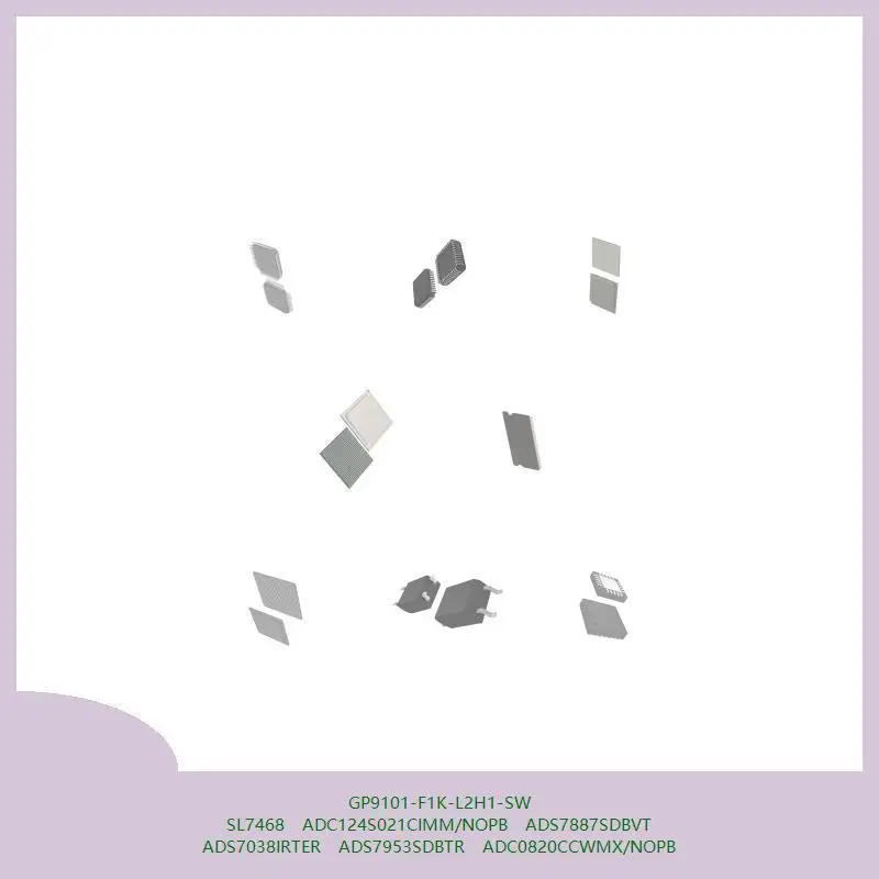 GP9101-F1K-L2H1-SW SL7468 ADC124S021CIMM/NOPB ADS7887SDBVT ADS7038IRTER ADS7953SDBTR ADC0820CCWMX/NOPB