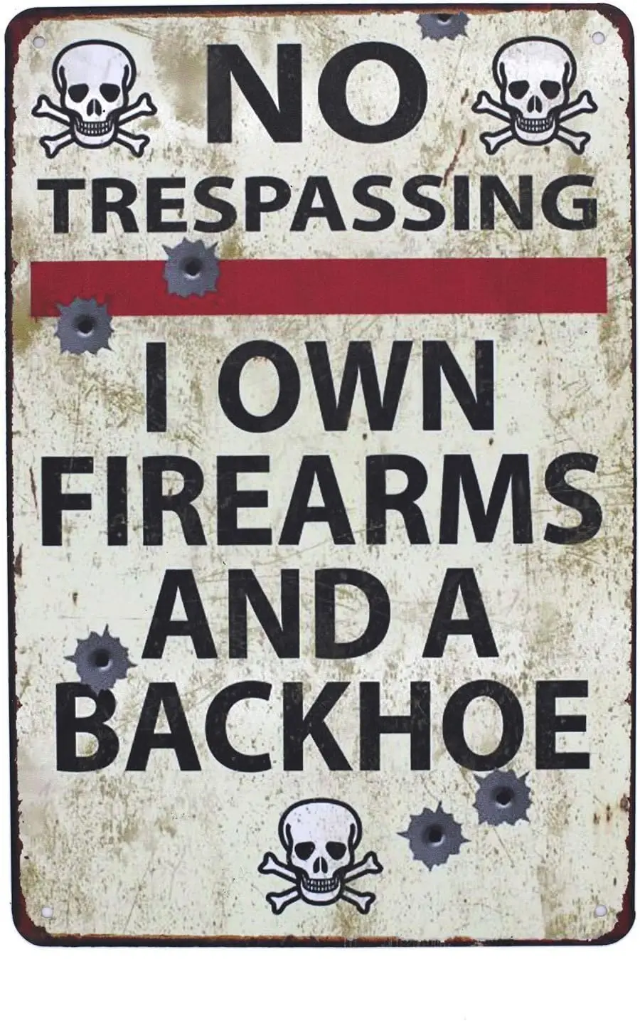 SUMIK NO TRESPASSING I OWN Firearms and A Backhoe Metal Tin Sign, Vintage Art Poster Plaque Garage Man Cave Bar Home Wall Decor