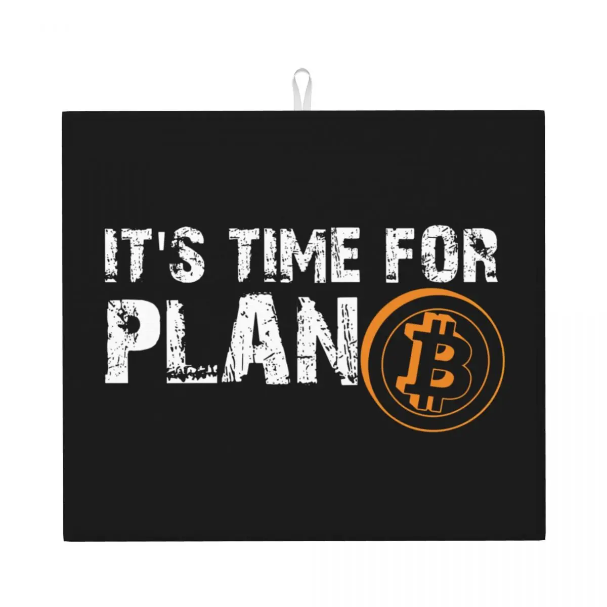 Custom It's Time For Plan B Bitcoin BTC Crypto Currency Dish Drying Pads Cryptocurrency Blockchain Geek Microfiber Drainer Mats