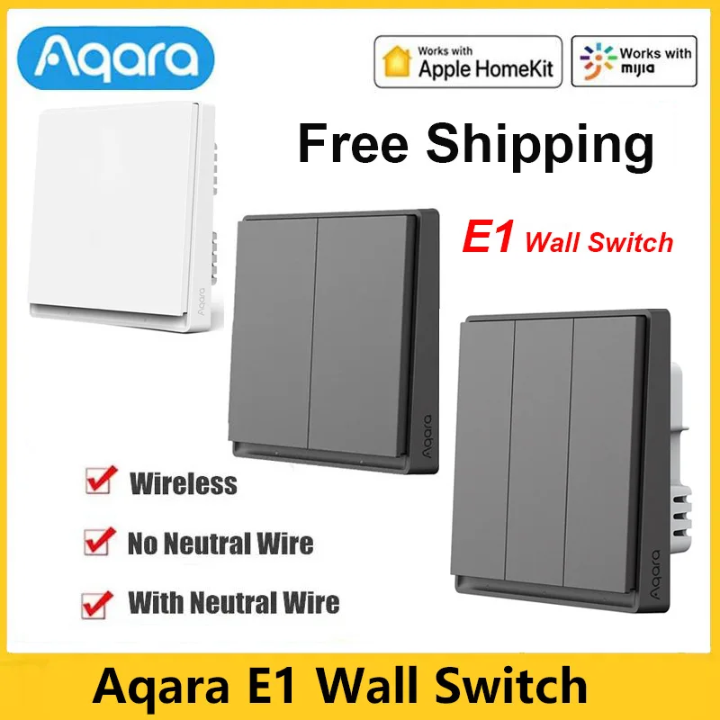 Aqara E1 Wall Switch Smart Wireless Switch Zigbee 3.0 Neutral Zero Fire Wire Light Switch Work with Xiaomi MiHome Apple Homekit