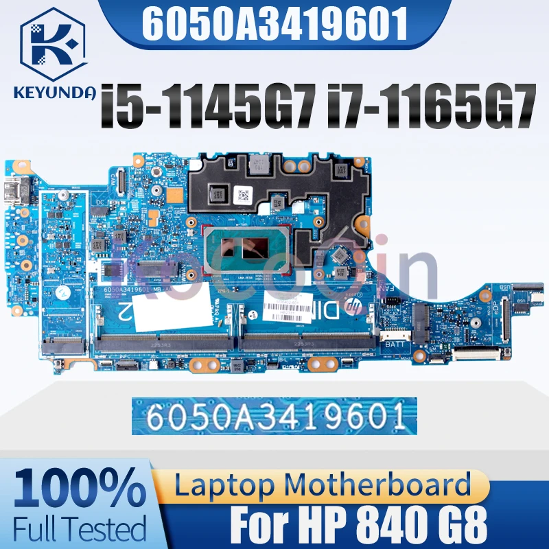 6050A3419601 For HP 840 G8 Notebook Mainboard i5-1145G7 i7-1165G7 N19883-601 M36402-601 N19881-601 Laptop Motherboard Full Test