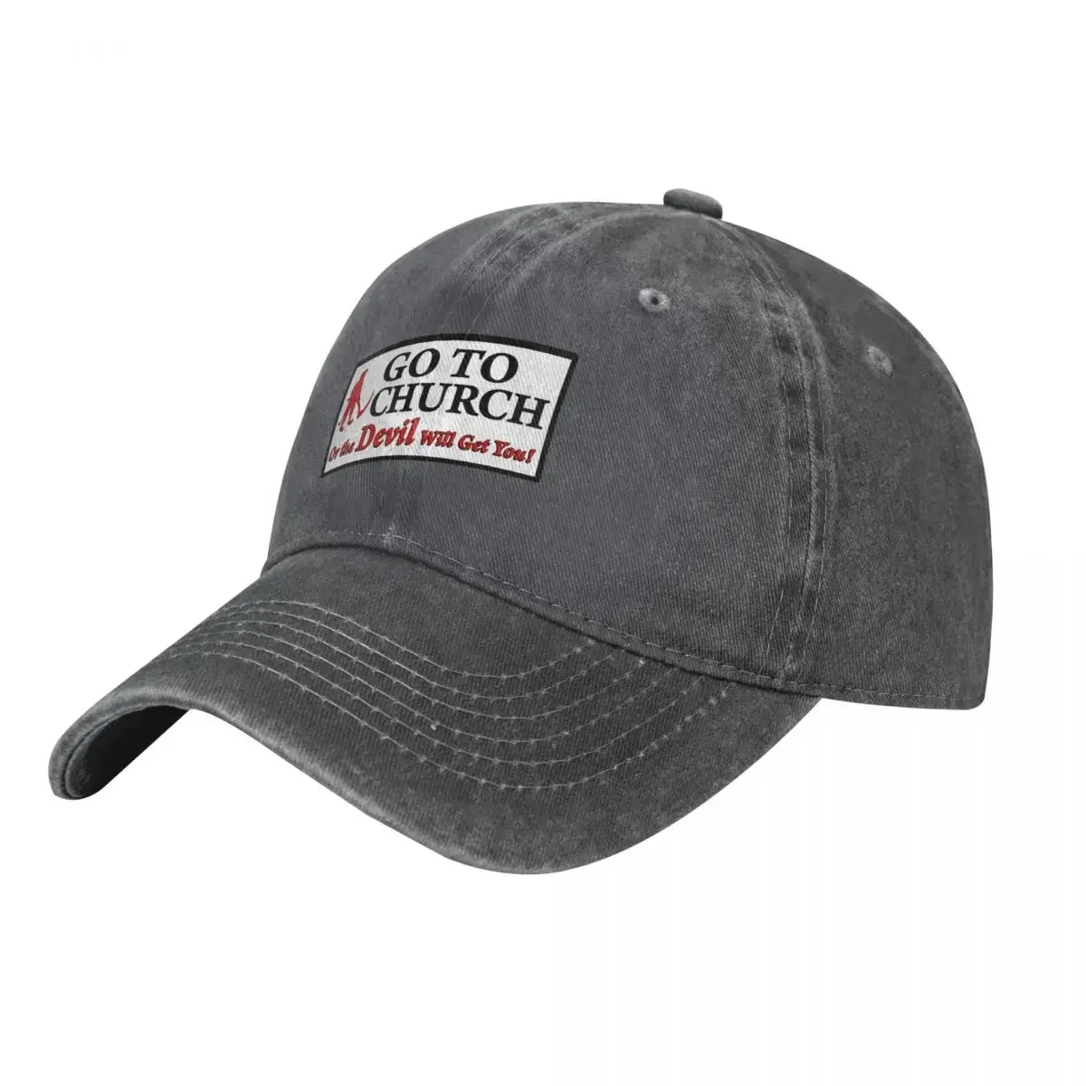 Go To Church Or The Devil Will Get You Baseball Cap Golf Wear Custom Cap Hat Baseball Cap For Women 2025 Men's